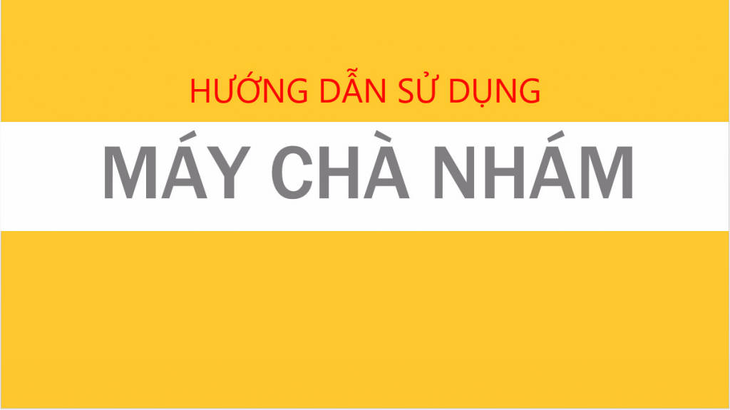 Hướng Dẫn Sử Dụng Máy Chà Nhám